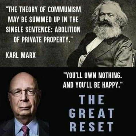 « LA THÉORIE DU COMMUNISME PEUT SE RÉSUMER EN UNE EN UNE SEULE PHRASE : ABOLITION DE LA PROPRIÉTÉ PRIVÉE ». KARL MARX « VOUS NE POSSÉDEREZ RIEN. ET VOUS SEREZ HEUREUX.  »  ΤΗΕ GREAT RESET (LA GRANDE RÉINITIALISATION)